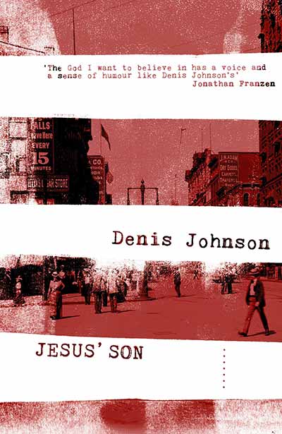 Jesus-Son-a-collection-of-short-stories-by-Denis-Johnson